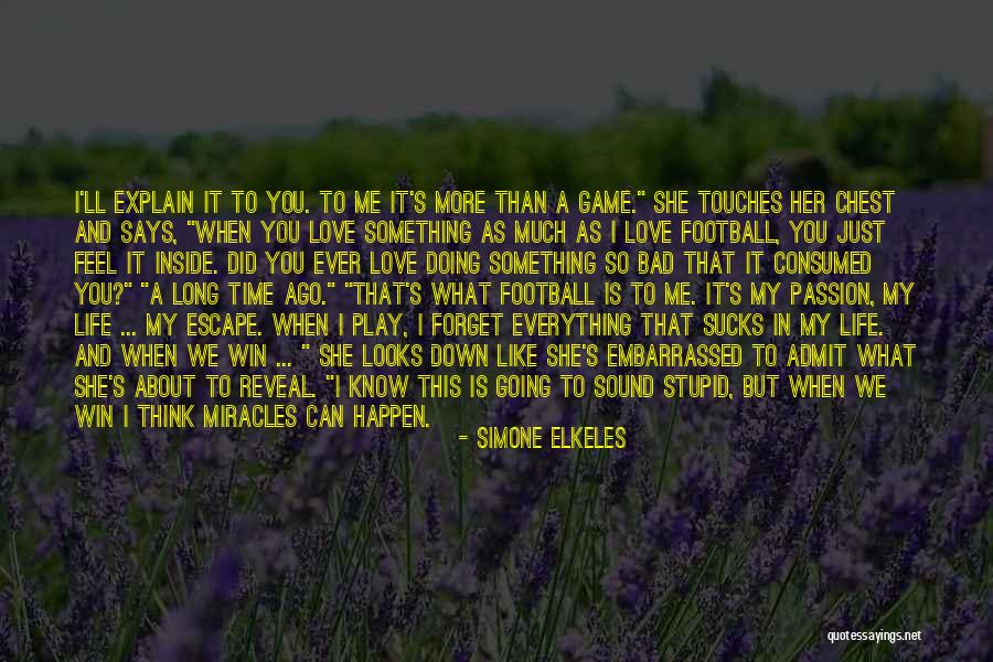 I Just Love Everything About You Quotes By Simone Elkeles I Just Love Everything About You Quotes By Simone Elkeles
