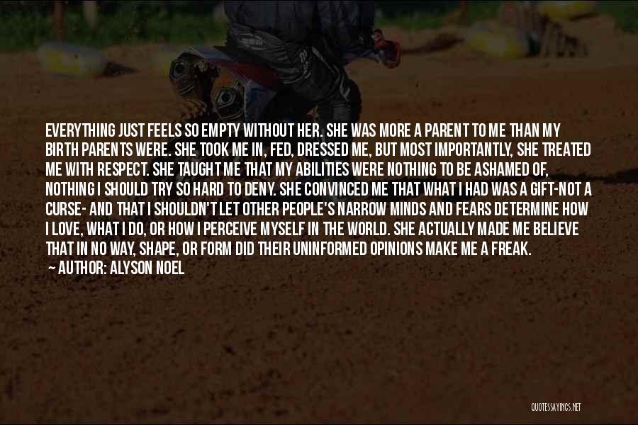 I Just Love Her Quotes By Alyson Noel I Just Love Her Quotes By Alyson Noel