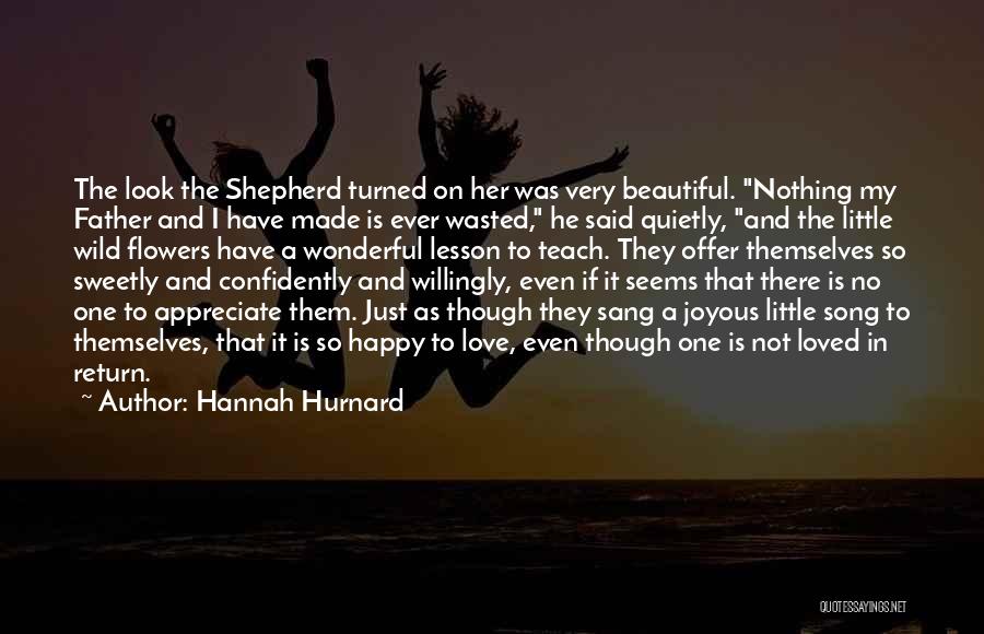 I Just Love Her Quotes By Hannah Hurnard