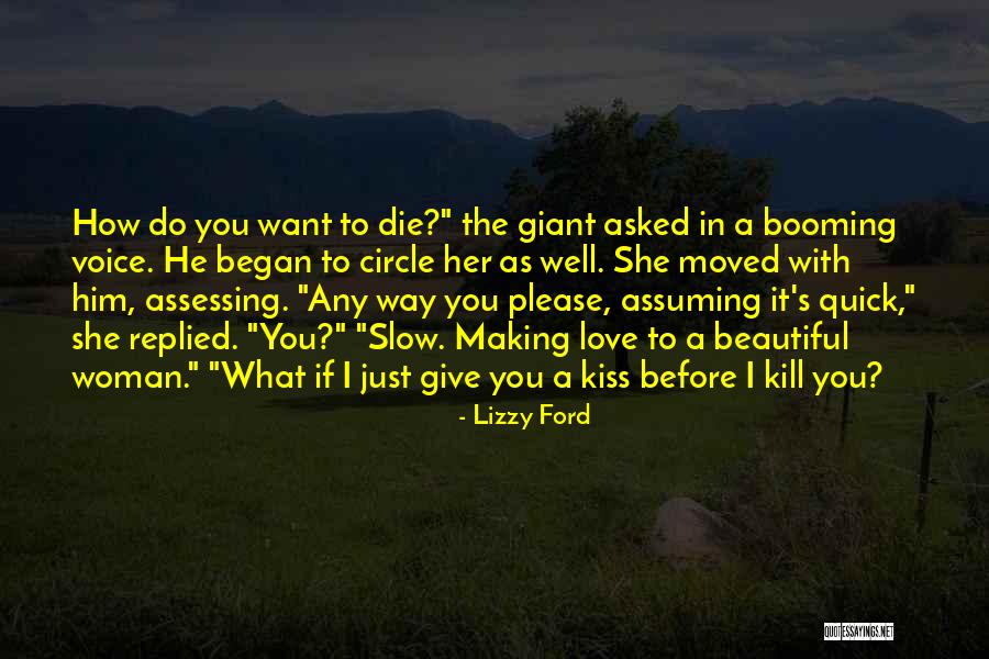 I Just Love Her Quotes By Lizzy Ford