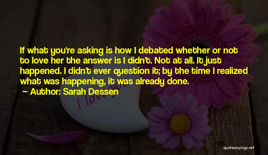 I Just Love Her Quotes By Sarah Dessen