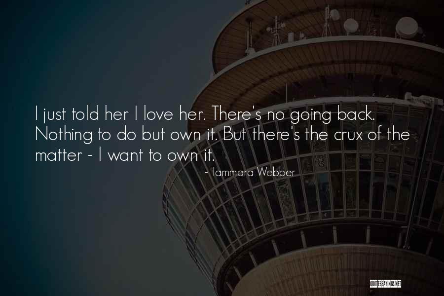 I Just Love Her Quotes By Tammara Webber