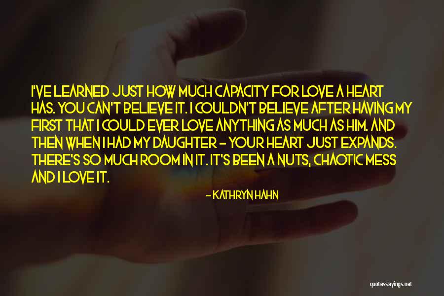 I Just Love Him So Much Quotes By Kathryn Hahn