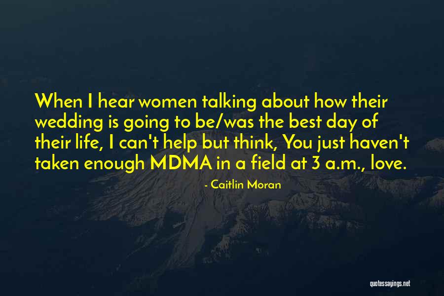 I Just Love Life Quotes By Caitlin Moran