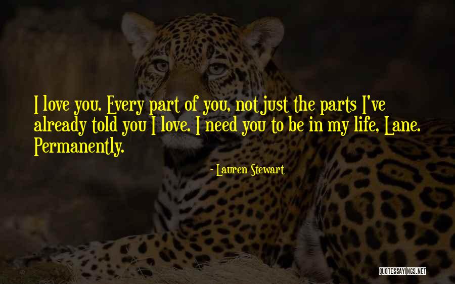 I Just Love Life Quotes By Lauren Stewart