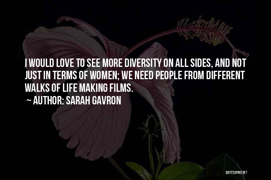 I Just Love Life Quotes By Sarah Gavron