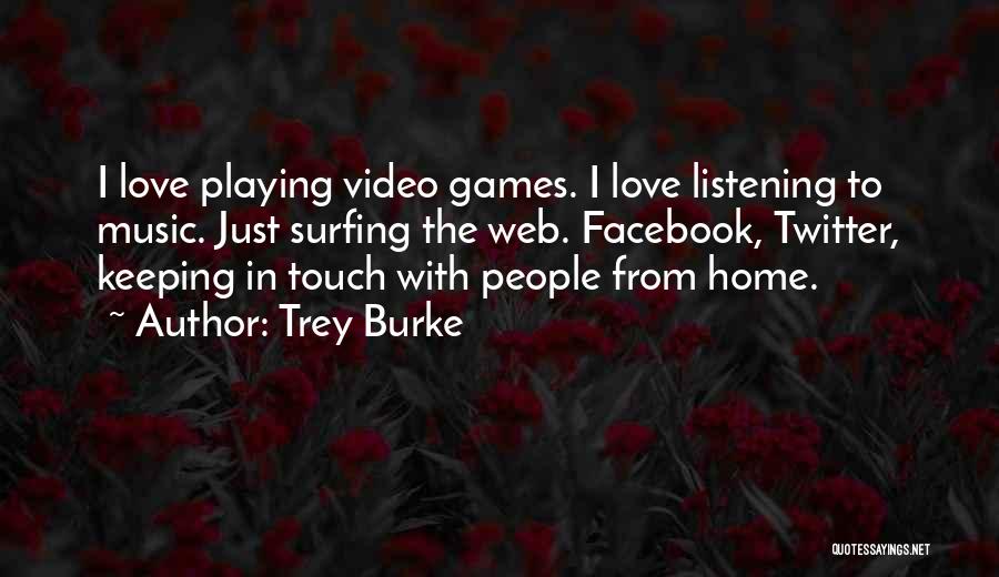 I Just Love Music Quotes By Trey Burke