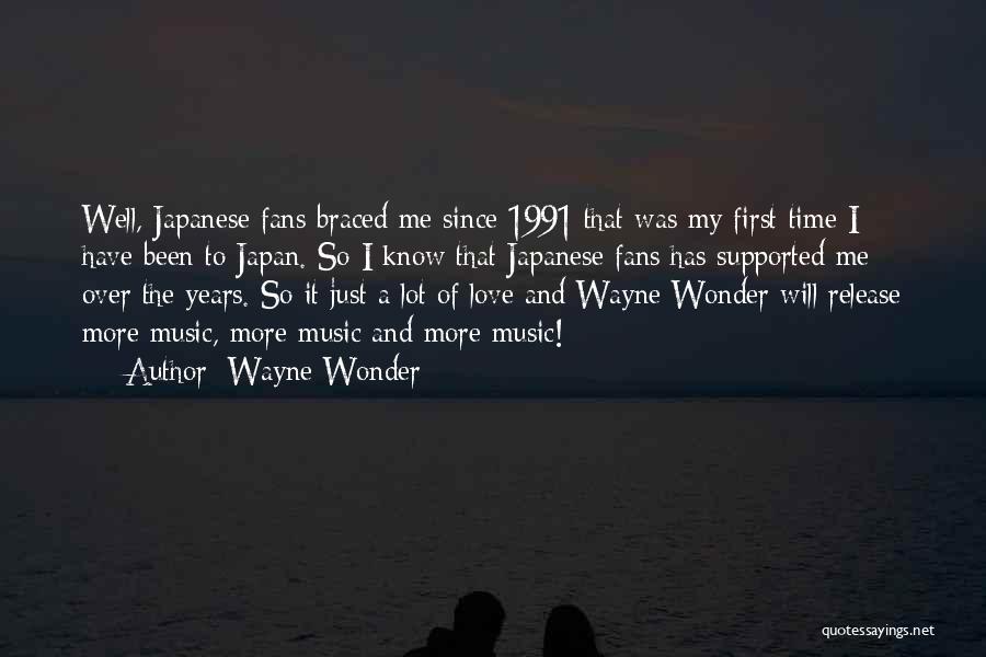 I Just Love Music Quotes By Wayne Wonder