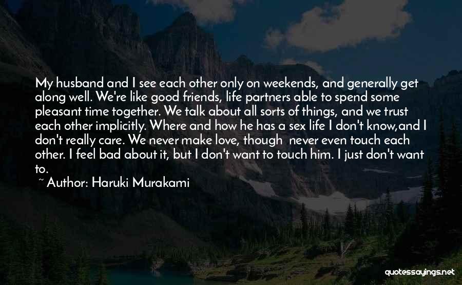 I Just Love My Friends Quotes By Haruki Murakami