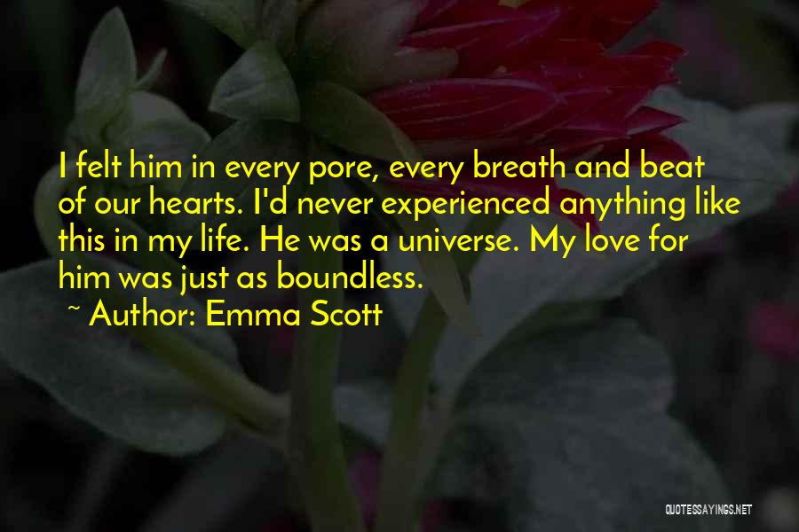 I Just Love My Life Quotes By Emma Scott