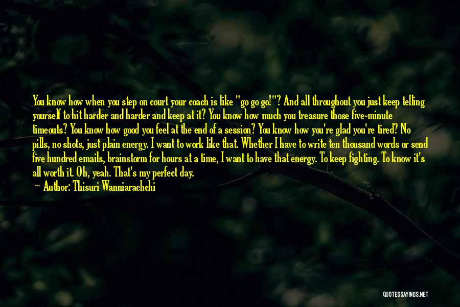 I Just Love My Life Quotes By Thisuri Wanniarachchi