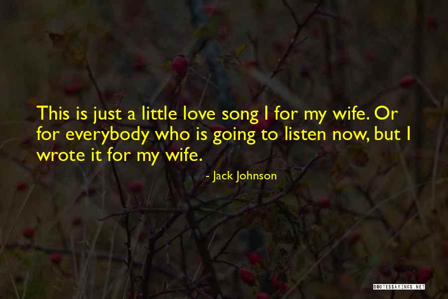 I Just Love This Song Quotes By Jack Johnson I Just Love This Song Quotes By Jack Johnson