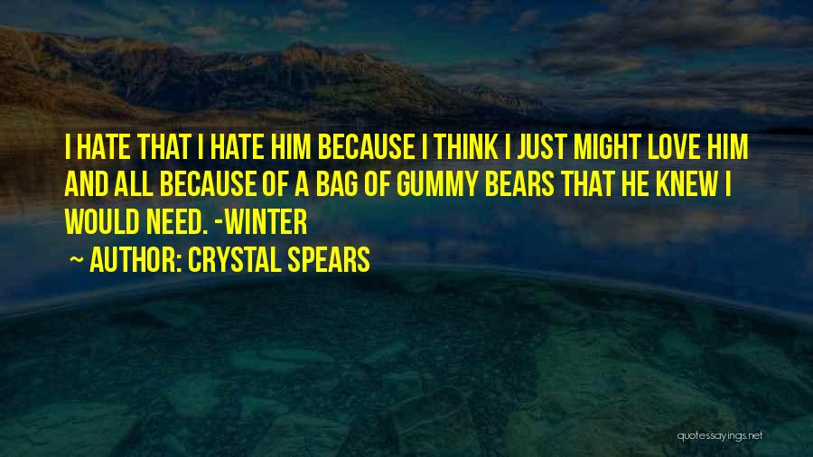 I Just Love Winter Quotes By Crystal Spears