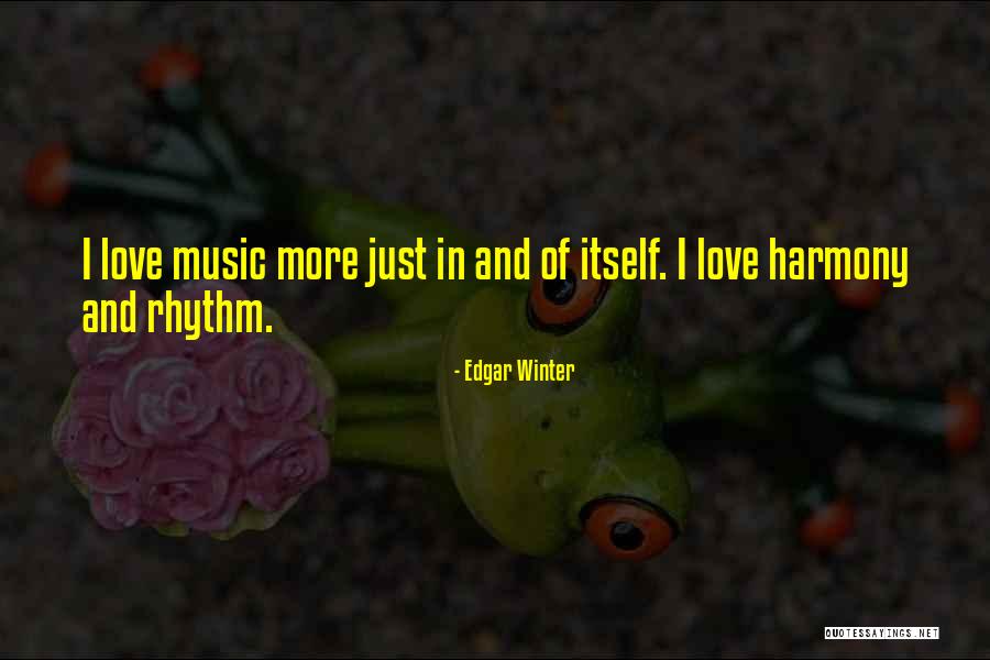 I Just Love Winter Quotes By Edgar Winter I Just Love Winter Quotes By Edgar Winter