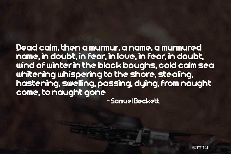 I Just Love Winter Quotes By Samuel Beckett I Just Love Winter Quotes By Samuel Beckett