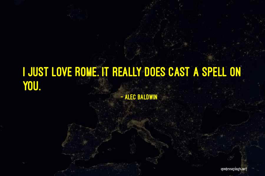 I Just Love You Quotes By Alec Baldwin