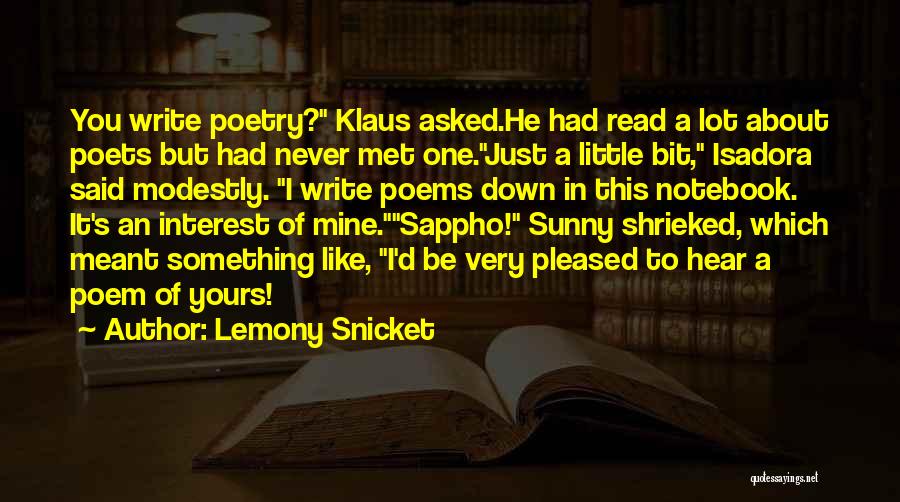 I Just Met You But Quotes By Lemony Snicket