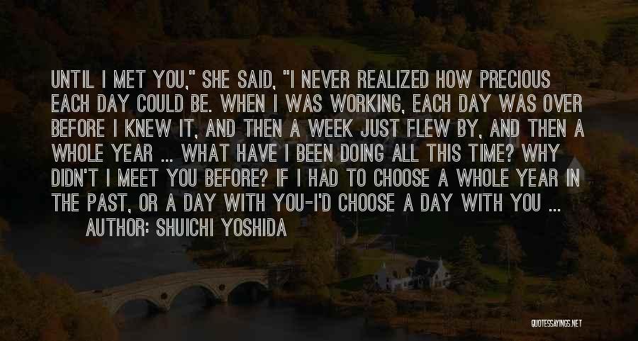 I Just Met You Love Quotes By Shuichi Yoshida