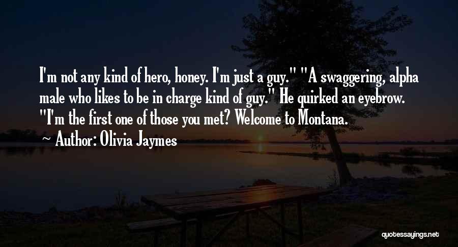 I Just Met You Quotes By Olivia Jaymes
