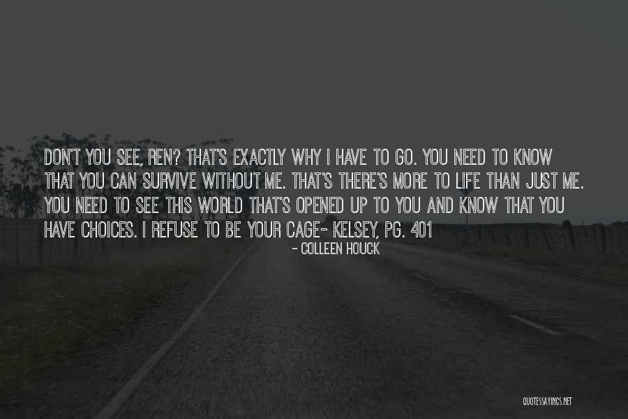 I Just Need You To Know Quotes By Colleen Houck I Just Need You To Know Quotes By Colleen Houck