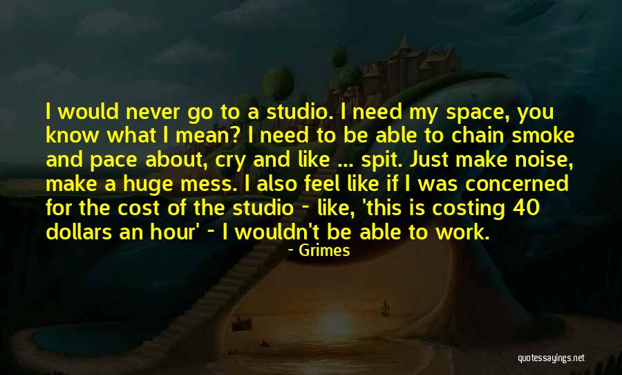 I Just Need You To Know Quotes By Grimes I Just Need You To Know Quotes By Grimes
