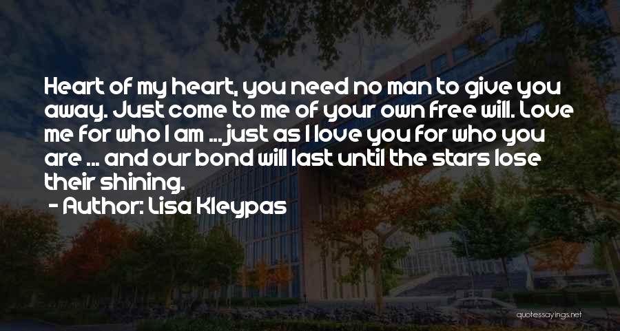 I Just Need You To Love Me Quotes By Lisa Kleypas