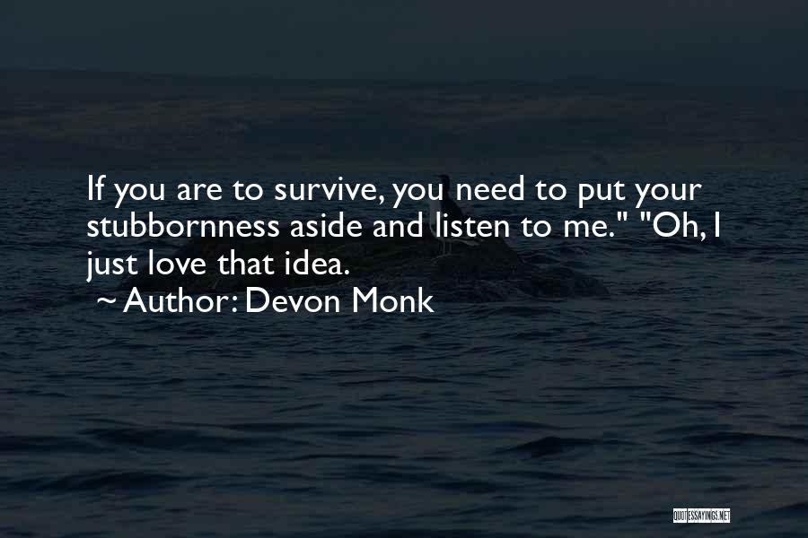 I Just Need Your Love Quotes By Devon Monk
