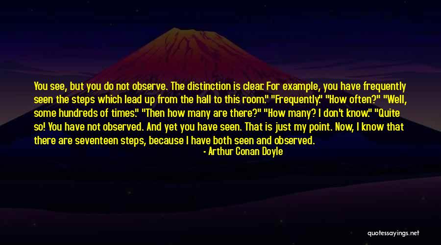I Just Observe Quotes By Arthur Conan Doyle I Just Observe Quotes By Arthur Conan Doyle