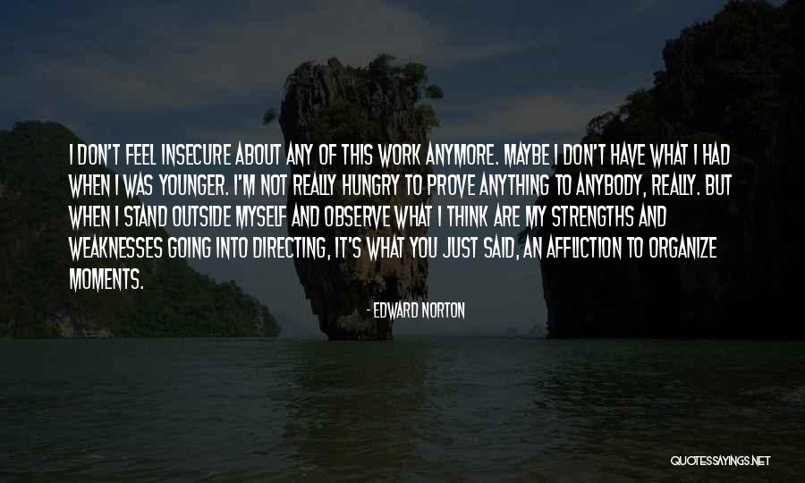 I Just Observe Quotes By Edward Norton I Just Observe Quotes By Edward Norton