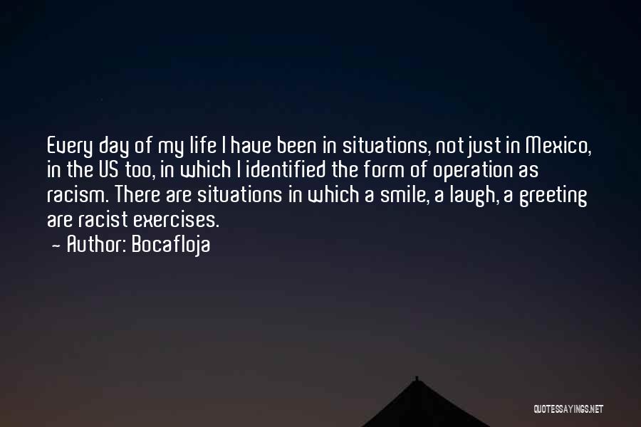I Just Smile Quotes By Bocafloja
