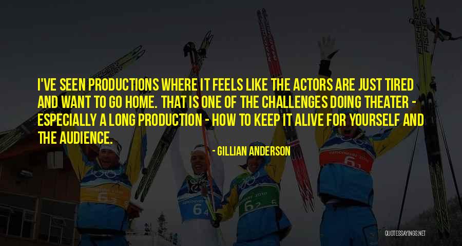 I Just Tired Quotes By Gillian Anderson