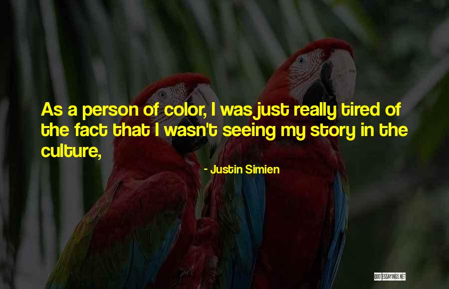 I Just Tired Quotes By Justin Simien