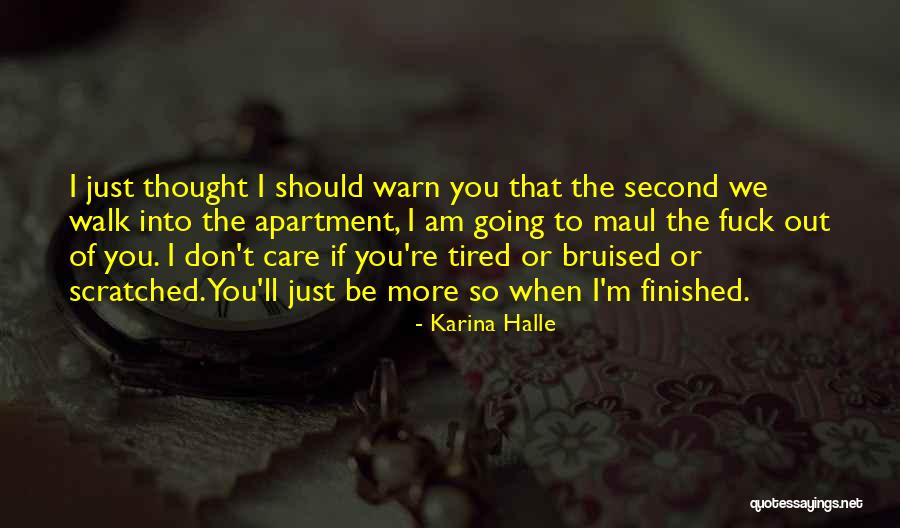 I Just Tired Quotes By Karina Halle I Just Tired Quotes By Karina Halle