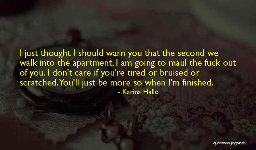 I Just Tired Quotes By Karina Halle