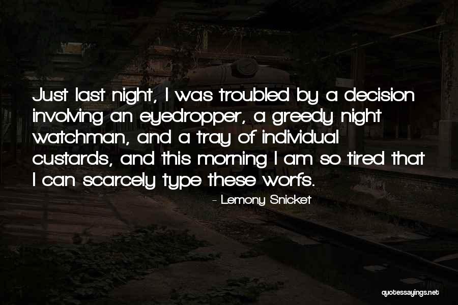 I Just Tired Quotes By Lemony Snicket I Just Tired Quotes By Lemony Snicket