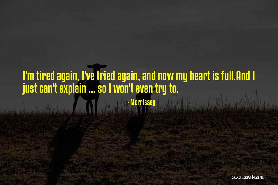 I Just Tired Quotes By Morrissey