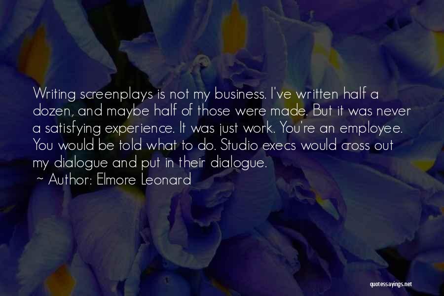 I Just Told You Quotes By Elmore Leonard