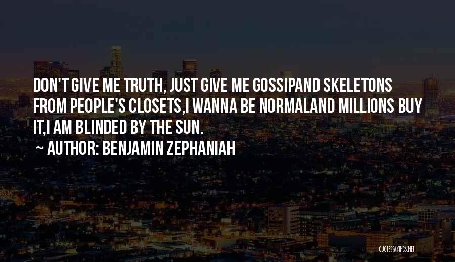 I Just Wanna Be Me Quotes By Benjamin Zephaniah