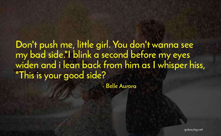 I Just Wanna Be That Girl Quotes By Belle Aurora