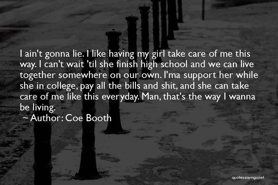 I Just Wanna Be That Girl Quotes By Coe Booth