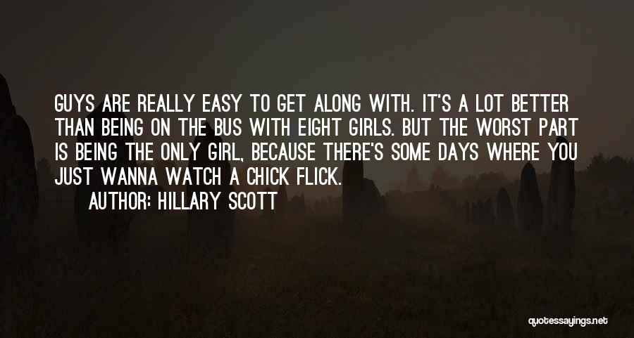 I Just Wanna Be That Girl Quotes By Hillary Scott