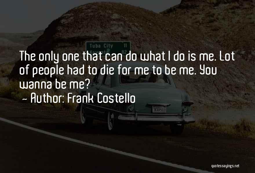 I Just Wanna Die Quotes By Frank Costello