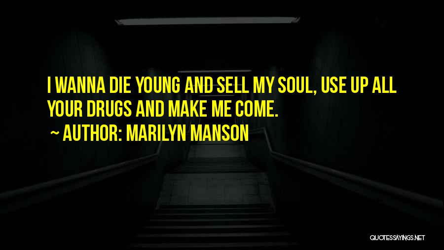 I Just Wanna Die Quotes By Marilyn Manson