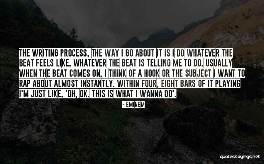 I Just Wanna Do Me Quotes By Eminem I Just Wanna Do Me Quotes By Eminem