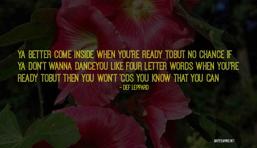 I Just Wanna Know You Better Quotes By Def Leppard I Just Wanna Know You Better Quotes By Def Leppard