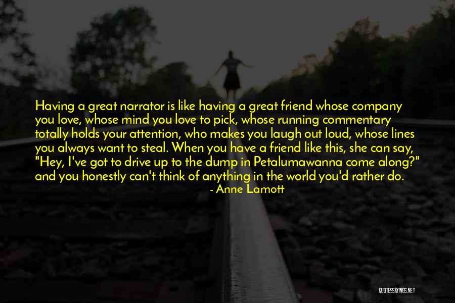 I Just Wanna Laugh Quotes By Anne Lamott I Just Wanna Laugh Quotes By Anne Lamott