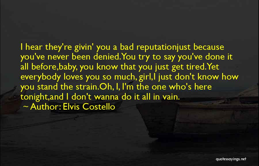 I Just Wanna Love Quotes By Elvis Costello