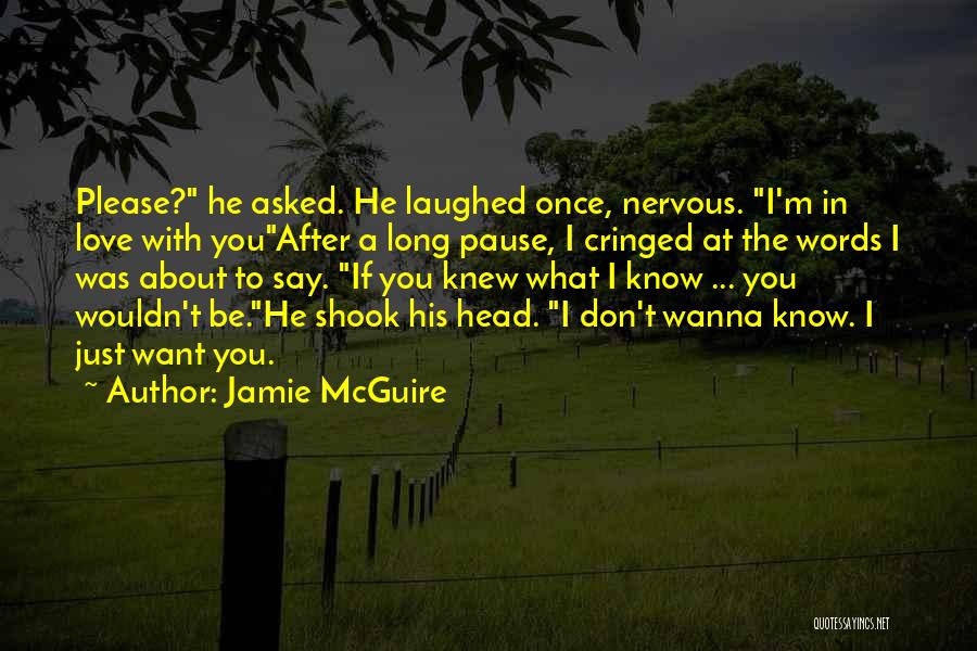 I Just Wanna Love Quotes By Jamie McGuire