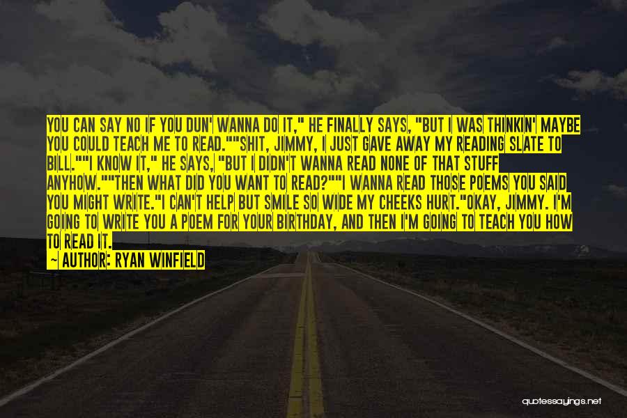 I Just Wanna Love Quotes By Ryan Winfield