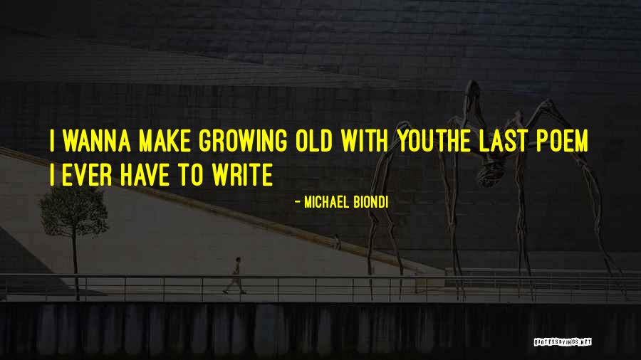 I Just Wanna Make Love To You Quotes By Michael Biondi